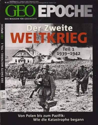 GEO Epoche Nr. 43/2010: Der Zweite Weltkrieg, Teil 1, Von Polen bis zum Pazifik