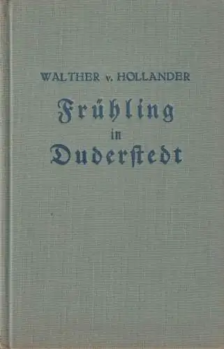 Buch: Frühling in Duderstedt, Hollander, Walther von, 1930, gut