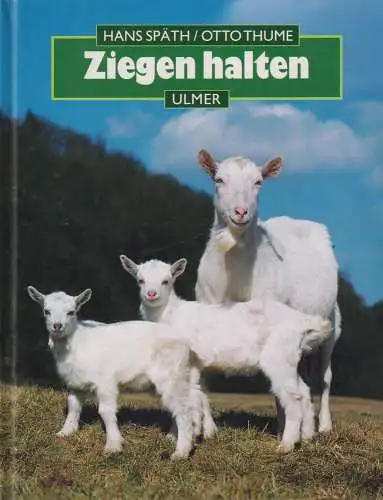 Buch: Ziegen halten, Späth, Hans, 2000, Verlag Eugen Ulmer, gebraucht, sehr gut