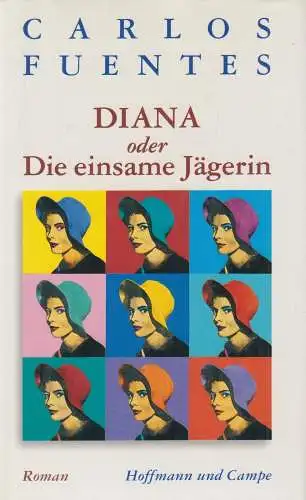 Buch: Diana oder die einsame Jägerin. Fuentes, Carlos, 1996, Hoffmann und Campe