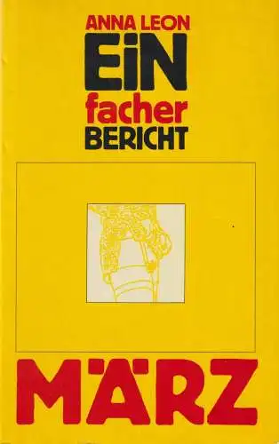 Buch: Einfacher Bericht, Leon, Anna, 1982, März Verlag, gebraucht, sehr gut