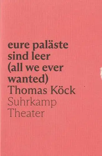 Buch: Eure Paläste sind leer (all we ever wanted), Köck, Thomas, 2022, Suhrkamp