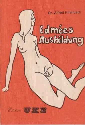 Buch: Edmees Ausbildung, Kirchbach, Alfred, Edition UKE, gebraucht, sehr gut