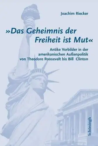 Buch: Das Geheimnis der Freiheit ist Mut, Riecker, Joachim, 2006, Schöningh