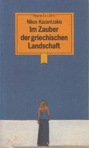 Buch: Im Zauber der griechischen Landschaft. Kazantzakes, Nikos, 1977, Heyne