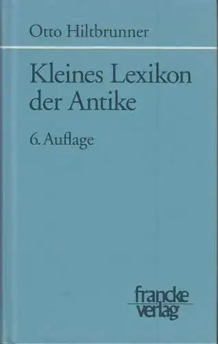 Buch: Kleines Lexikon der Antike, Hiltbrunner, Otto, Francke, Verlag, gebraucht