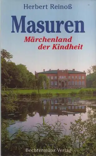 Buch: Masuren. Märchenland der Kindheit, Reinoß, Herbert, 1999, Bechtermünz