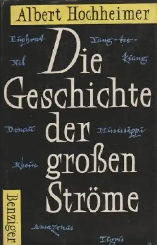 Buch: Die Geschichte der großen Ströme, Hochheimer, Albert. 1954, gebraucht, gut