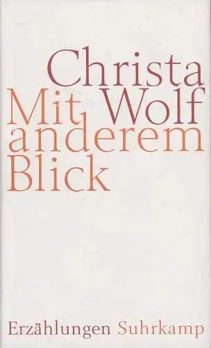 Buch: Mit anderem Blick, Erzählungen. Wolf, Christa, 2005, Suhrkamp Verlag