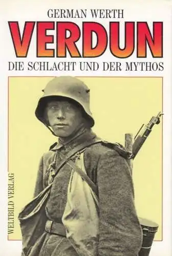 Buch: Verdun, Die Schlacht und der Mythos. Werth, German, 1990, Weltbild Verlag