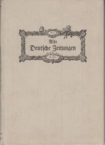 Buch: Alte deutsche Zeitungen, Hollmann, 1937, Bibliographisches Institut