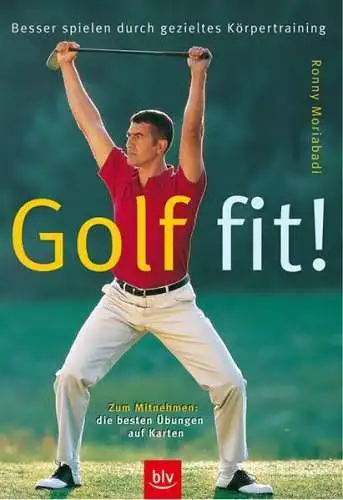 Buch: Golf fit!, Moriabadi, Ronny, 2004, BLV, Körpertraining, sehr gut