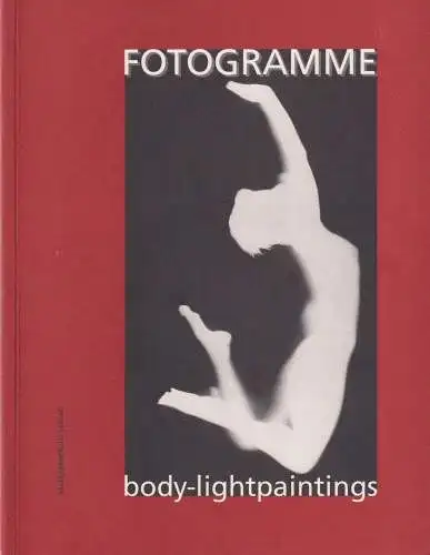 Buch: Fotogramme, Schirl, Karl, 1999, Salzkammergut Verlag, Body-Lightpaintings