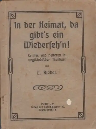 Buch: In der Heimat, da gibt´s ein Wiederseh´n !, Riedel, L. Ca. 1922