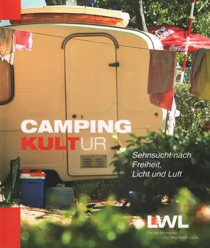 Ausstellungskatalog: Camping Kultur, Knorr, Maleen u.a., 2013, LWL, sehr gut