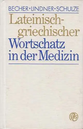 Buch: Lateinisch-griechischer Wortschatz der Medizin, Becher, Lindner, 1989