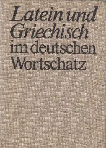 Buch: Latein und Griechisch im deutschen Wortschatz, Wittstock. 1980 Volk&Wissen