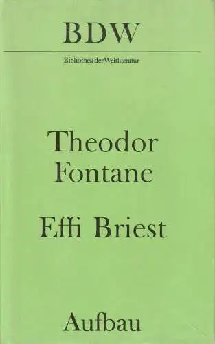 Buch: Effi Briest, Fontane, Theodor. Bibliothek der Weltliteratur, 1982, Aufbau