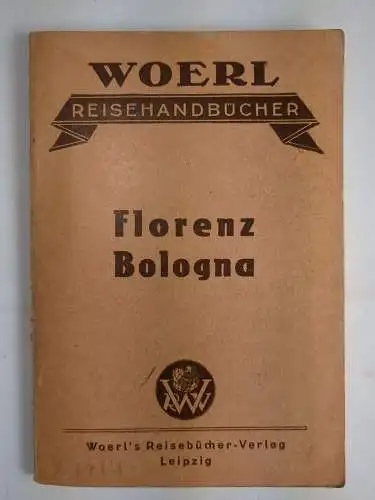 Buch: Illustrierter Führer durch Florenz und Umgebung, Woerl's Reisehandbücher