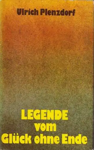 Buch: Legende vom Glück ohne Ende, Plenzdorf, Ulrich. 1982, Hinstorff Verlag