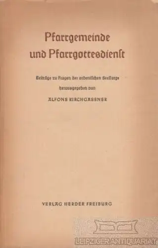 Buch: Pfarrgemeinde und Pfarrgottesdienst, Kirchgässner, Alfons. 1949