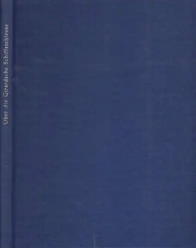 Buch: Über die Girardsche Schiffsschleuse mit Schwimmer. Poncelet, 1846, Reimer