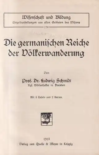 Buch: Die germanischen Reiche der Völkerwanderung, Schmidt, 1913, Quelle & Meyer