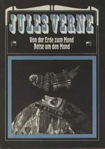 Buch: Von der Erde zum Mond. Reise um den Mond, Verne, Jules. 1984