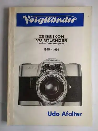 Buch: Zeiss Ikon Voigtländer 1945-1991, Udo Afalter, 1992, 2. Auflage