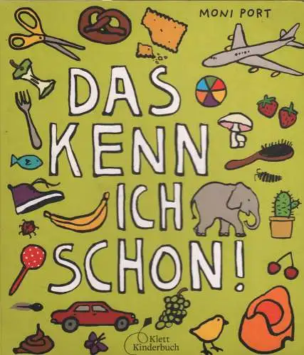 Pappbuch: Das kenn ich schon!, Port, Moni, 2009, Klett Kinderbuch Verlag, gut