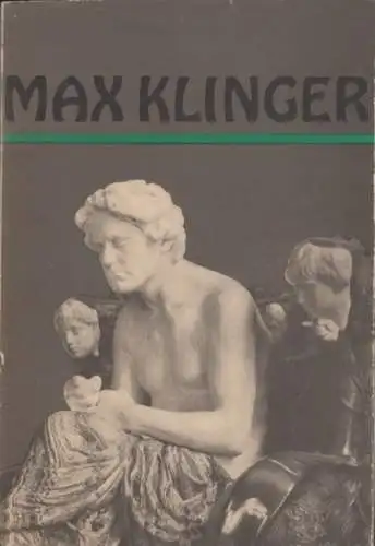 Buch: Max Klinger 1857-1920, Winkler, Gerhard. 1970, Museum der bildenden Künste