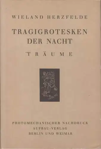 Buch: Tragigrotesken der Nacht, Herzfelde, Wieland. 1980, Aufbau Verlag, Träume