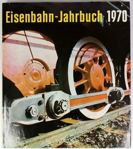 Buch: Eisenbahn-Jahrbuch 1970. Böttcher, H. / Neustädt, Rolf, Transpress Verlag