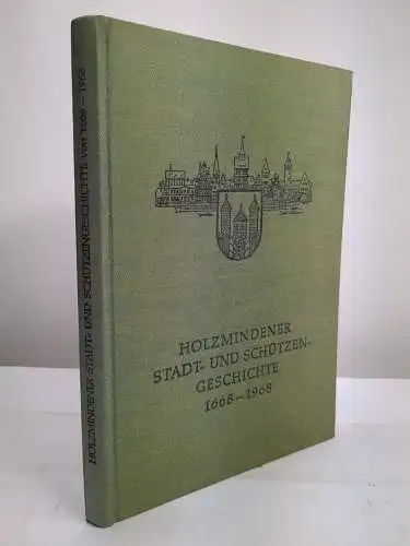 Buch: 300 Jahre Bürger- und Schützengeschichte der Stadt Holzminden 1668-1968