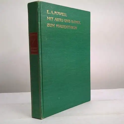 Buch: Mit Auto und Kamel zum Pfauenthron, E. A. Powell, 1927, J. Gnadenfeld