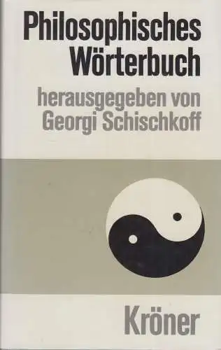 Buch: Philosophisches Wörterbuch, Schischkoff, Georgi. Kröners Taschenausg 19945