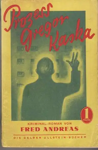 Buch: Prozess Gregor Kaska, Kriminalroman. Andreas, Fred, 1930, Ullstein