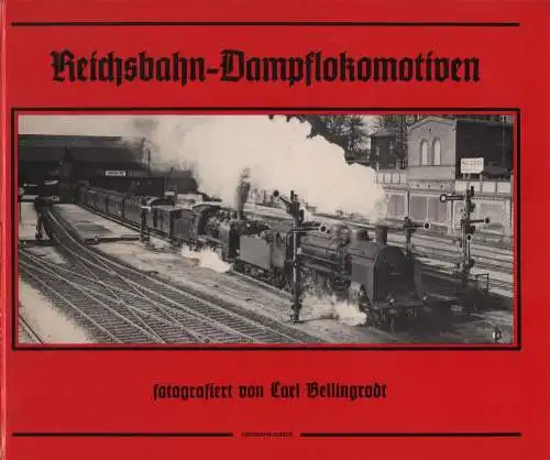 Buch: Reichsbahn-Dampflokomotiven, Bellingrodt, Carl und H. Wenzel. 1993