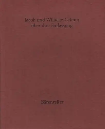 Buch: Jacob und Wilhelm Grimm über ihre Entlassung, Hennig, 1979, Faksimile