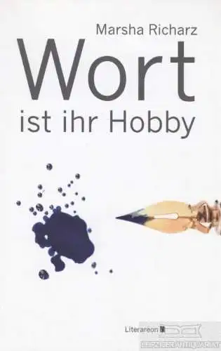 Buch: Wort ist ihr Hobby, Richarz, Marsha. 2015, gebraucht, sehr gut