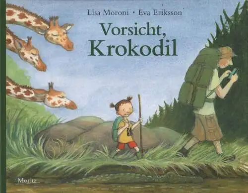 Buch: Vorsicht, Krokodil, Moroni, Lisa u.a., 2014, Moritz Verlag, sehr gut