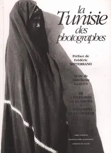 Buch: La Tunisie des Photographes, Gabous, Abdelkrim u.a., 1994, Ceres Editions