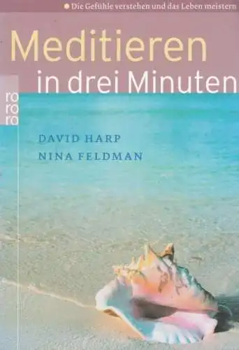 Buch: Meditieren in drei Minuten, Harp, David / Feldman, Nina. Rororo, 2005