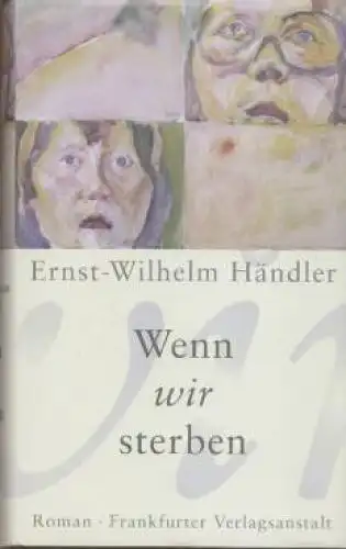 Buch: Wenn wir sterben, Händler, Ernst-Wilhelm. 2002, Roman, gebraucht, gut