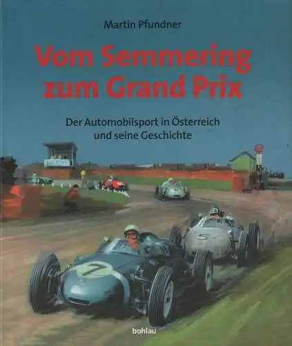 Buch: Vom Semmering zum Grand Prix, Pfunder, Martin, 2003, Böhlau Verlag