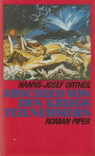 Buch: Abschied von den Kriegsteilnehmern. Ortheil, Hanns-Josef, 1992, Piper