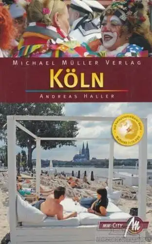 Buch: Köln, Haller, Andreas. 2010, Michael Müller Verlag, gebraucht, sehr gut