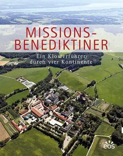 Buch: Missionsbenediktiner, Stüfe, Ansgar, 2020, EOS Verlag, Klosterführer, gut