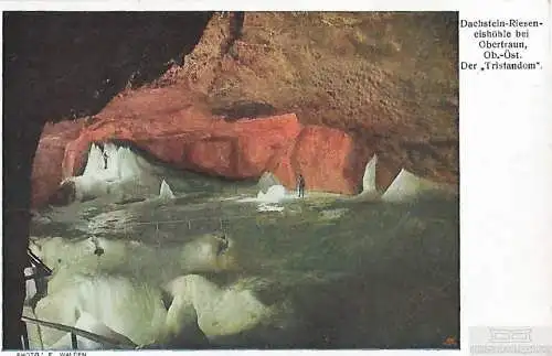 AK Dachstein Rieseneishöhle bei Obertraun. Der Tristandom. ca. 1925, Postkarte