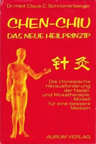 Buch: Chen-Chiu. Das neue Heilprinzip, Schnorrenberger, Claus C. 1975